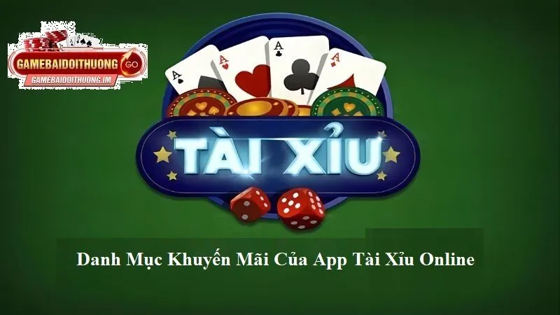 Danh mục khuyến mãi của App Tài Xỉu Online