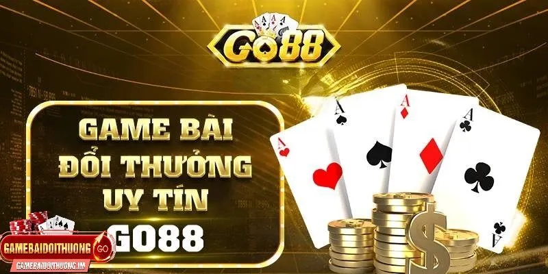 Game bài đổi thưởng uy tín Go88