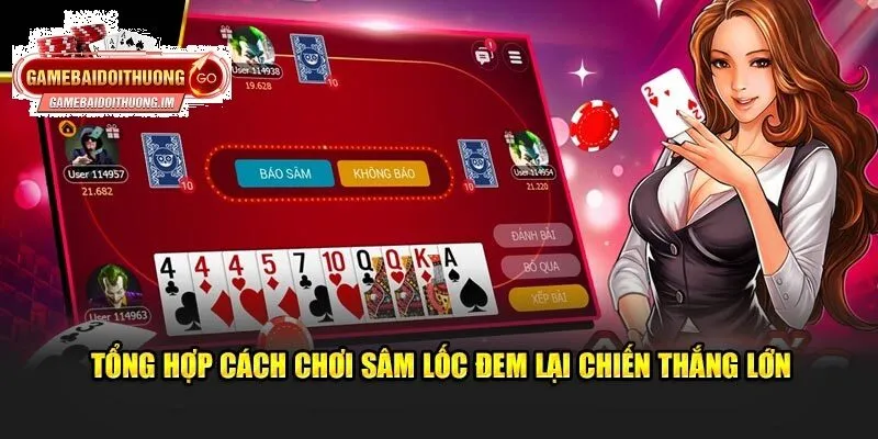 Tổng hợp cách chơi Sâm đem lại chiến thắng lớn