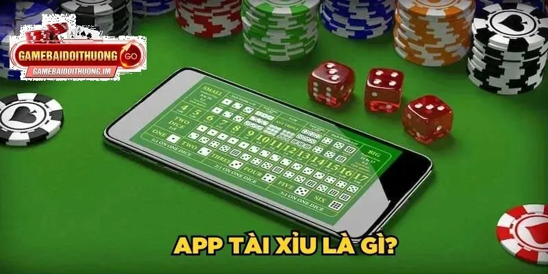 Tổng quan về App Tài Xỉu