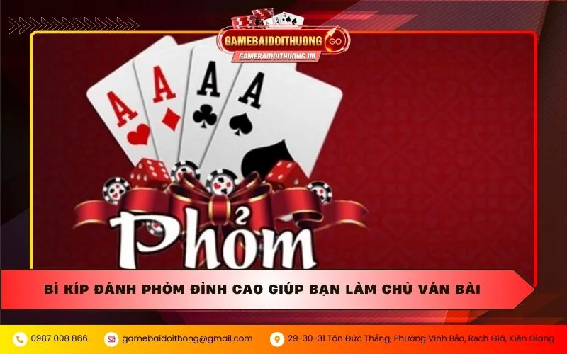 Bí kíp đánh Phỏm đỉnh cao giúp bạn làm chủ ván bài