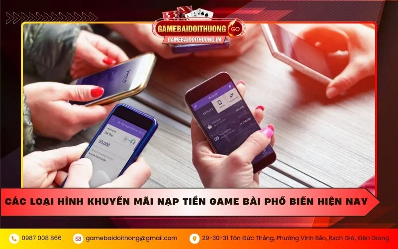 cac loai hinh khuyen mai nap tien game bai pho bien hien nay Các loại hình khuyến mãi nạp tiền game bài phổ biến hiện nay
