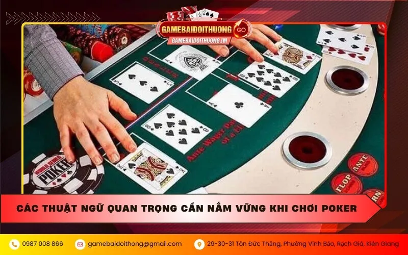 cac thuat ngu quan trong can nam vung khi choi poker Các thuật ngữ quan trọng cần nắm vững khi chơi Poker