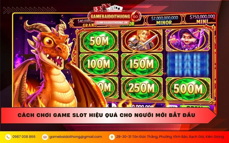 Cách chơi Game Slot hiệu quả cho người mới bắt đầu