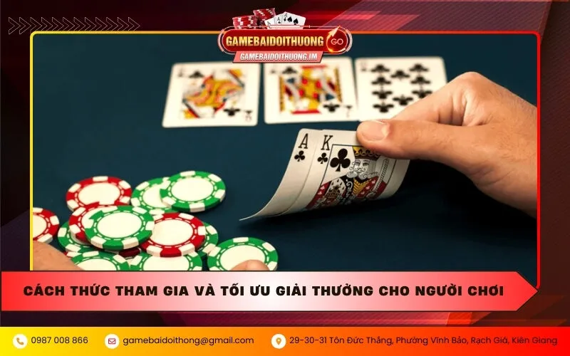 Cách thức tham gia và tối ưu giải thưởng cho người chơi