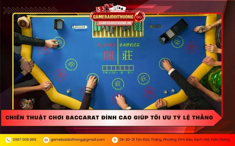 Chiến thuật chơi Baccarat đỉnh cao giúp tối ưu tỷ lệ thắng