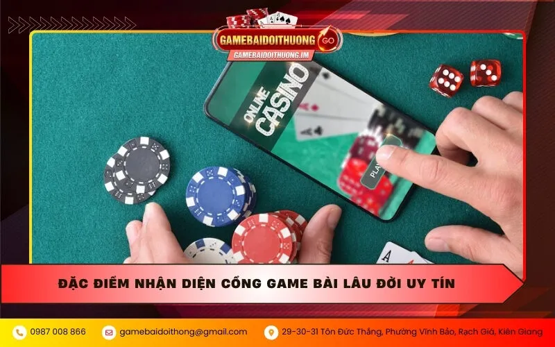 Đặc điểm nhận diện cổng game bài lâu đời uy tín