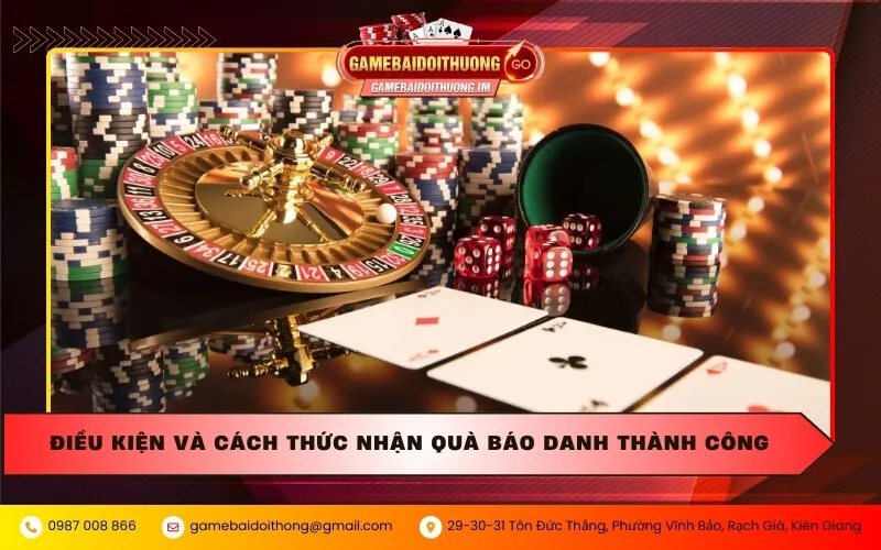 Điều kiện và cách thức nhận quà báo danh thành công