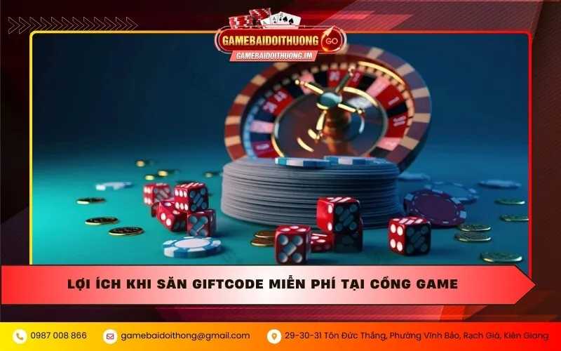 Lợi ích khi săn Giftcode miễn phí tại cổng game