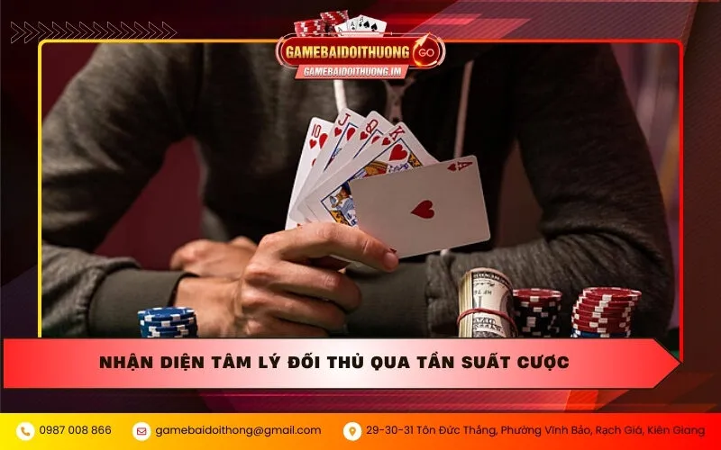 Nhận diện tâm lý đối thủ qua tần suất cược