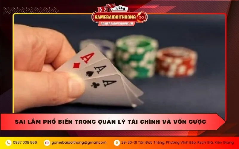 Sai lầm phổ biến trong quản lý tài chính và vốn cược