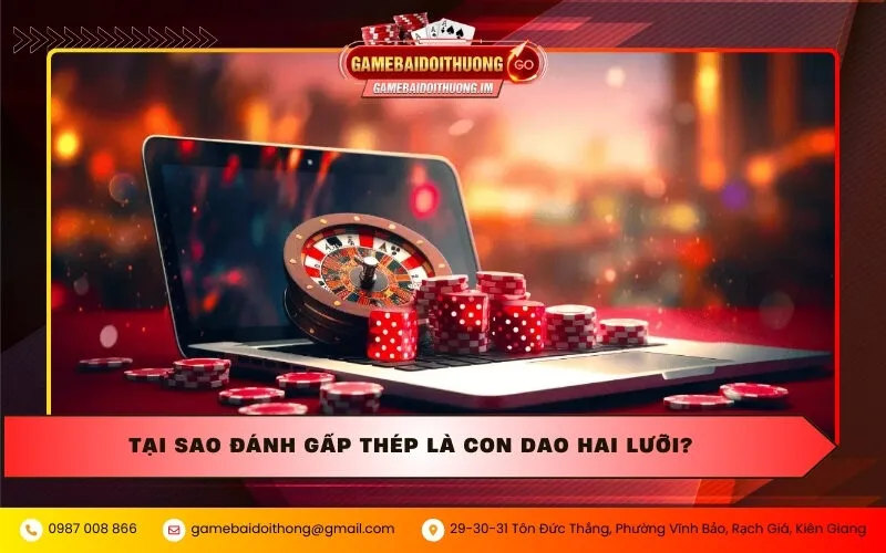 Tại sao đánh gấp thép là con dao hai lưỡi