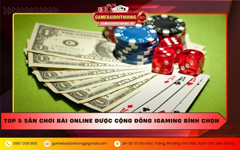 Top 5 sân chơi bài online được cộng đồng iGaming bình chọn